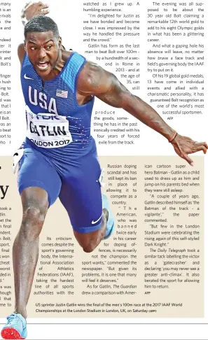  ?? (AFP) ?? US sprinter Justin Gatlin wins the final of the men's 100m race at the 2017 IAAF World Championsh­ips at the London Stadium in London, UK, on Saturday