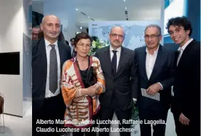  ??  ?? Alberto Martinelli, Adele Lucchese, Raffaele Langella, Claudio Lucchese and Alberto Lucchese