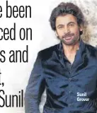  ??  ?? Sunil Grover