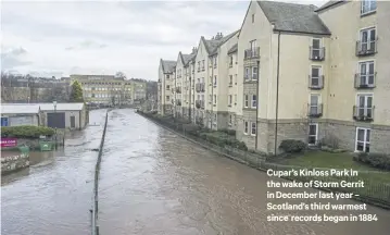  ?? ?? Cupar’s Kinloss Park in the wake of Storm Gerrit in December last year – Scotland’s third warmest since records began in 1884