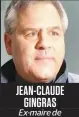  ??  ?? Jean-Claude GinGras Ex-maire de L’Assomption