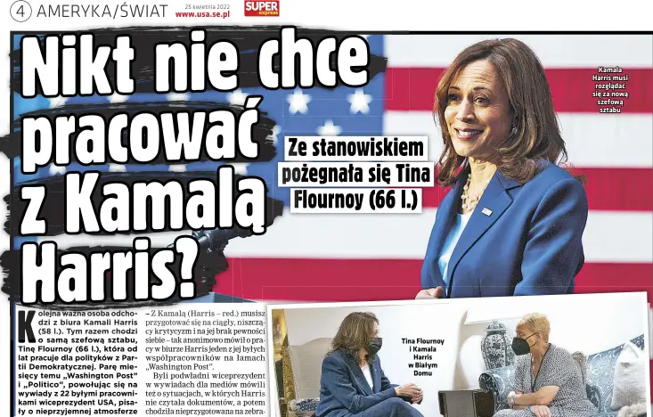  ?? ?? Kamala Harris musi rozglądać się za nową szefową sztabu