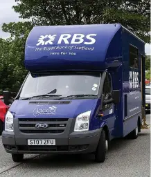  ??  ?? Unpopular: RBS’s ‘bank on wheels’ is suspended