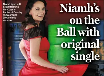  ??  ?? Niamh Lynn will be performing her Classic Ladies of Country show around Ireland this summer