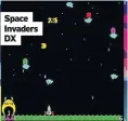  ??  ?? Space Invaders DX