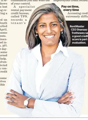  ??  ?? Rentmaster
CEO Shanaaz Trethewey says a good credit score is part of evaluation.
