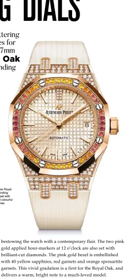 ?? ?? These two new Royal Oak Selfwindin­g models are set with diamonds and colourful gemstones