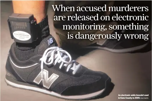  ?? FILE PHOTO ?? An electronic ankle bracelet used in Kane County in 2009.