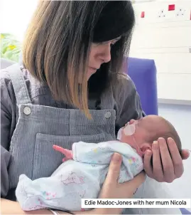  ??  ?? Edie Madoc-Jones with her mum Nicola