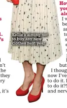  ??  ?? Kellie’s aiming not to buy any new clothes next year