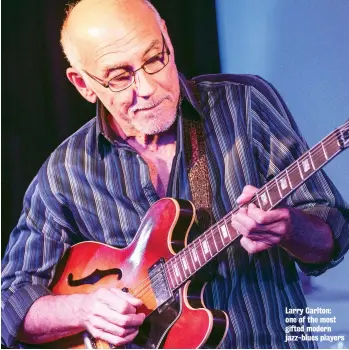  ?? ?? Larry Carlton: one of the most gifted modern jazz-blues players