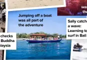  ??  ?? Jumping off a boat was all part of the adventure