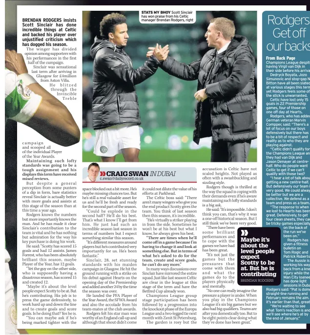  ??  ?? STATS MY BHOY Scott Sinclair has won praise from his Celtic manager Brendan Rodgers, right