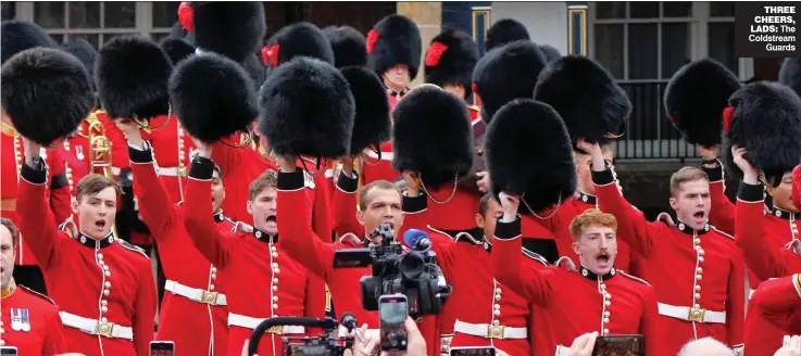  ?? ?? THREE CHEERS, LADS: The Coldstream Guards