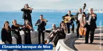  ??  ?? L’Ensemble baroque de Nice