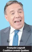  ??  ?? François Legault Coalition avenir Québec