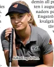  ??  ?? Julia Engström.