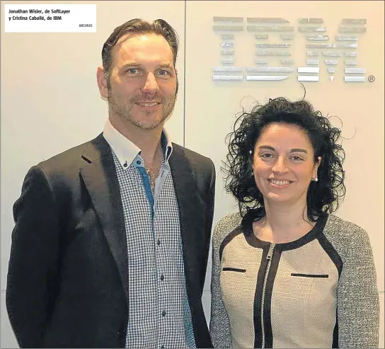  ?? ARCHIVO ?? Jonathan Wisler, de SoftLayer y Cristina Caballé, de IBM