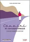  ??  ?? LO ZEN OPEN AIR Cammini di consapevol­ezza. L’arte della mindfulnes­s on the road di Maria Beatrice Toro (Morellini Editore e Yoga Journal Italia, 136 pag., 13,90).