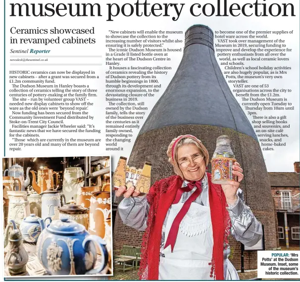  ?? ?? POPULAR: ‘Mrs Potts’ at the Dudson Museum. Inset, some of the museum’s historic collection.