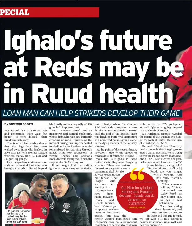  ??  ?? Ole Gunnar Solskjaer has hinted that United may try to sign Odion Ighalo after his loan deal