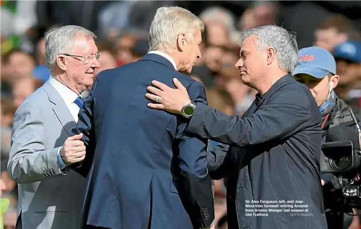  ?? GETTY IMAGES ?? Sir Alex Ferguson, left, and Jose Mourinho farewell retiring Arsenal boss Arsene Wenger last season at Old Trafford.