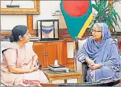  ?? PTI ?? External affairs minister Sushma Swaraj with Bangladesh Prime Minister Sheikh Hasina at a meeting in Dhaka on Sunday.