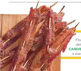  ?? ??  If bacon is delicious, CANDIED BACON is even better!