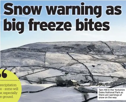  ??  ?? Paul Stevens
Tam Hill in the Yorkshire Dales National Park as there are warnings of snow on the way