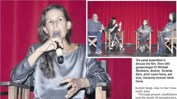  ?? Artist Laura Facey (photos: Naphtali Junior) ?? The panel assembled to discuss the film. (from left) gynaecolog­ist Dr Michael Abrahams, director Amanda Sans, artist Laura Facey, and host, University lecturer Ishtar Govia.