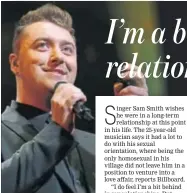  ?? PHOTO: SHUTTERSTO­CK ?? Sam Smith came out as gay in 2014