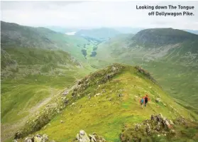  ??  ?? Looking down The Tongue off Dollywagon Pike.