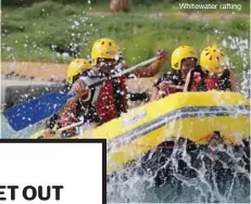  ??  ?? Whitewater rafting