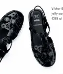  ??  ?? Viktor & Rolf x Melissa jelly sandals in black, €99 at viktor-rolf.com