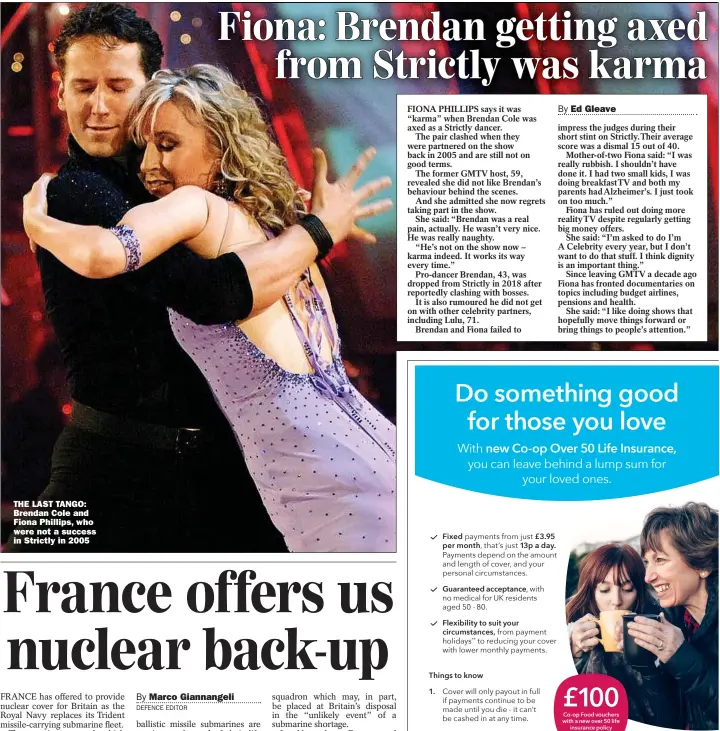  ??  ?? THE LAST TANGO: Brendan Cole and Fiona Phillips, who were not a success in Strictly in 2005