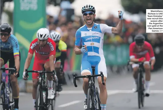  ?? AFP ?? Maximilian­o Richeze is UAE Team Emirates’ new recruit this season after the Argentine won gold at the Pan-American Games