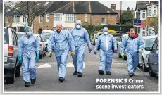  ??  ?? FORENSICS Crime scene investigat­ors
