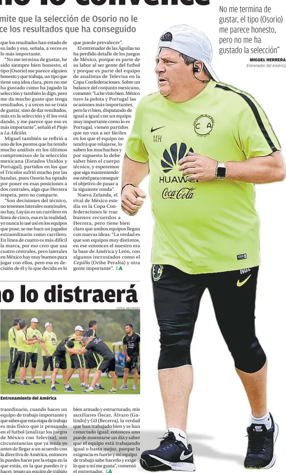  ??  ?? Entrenamie­nto del América MIGUEL HERRERA