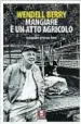  ??  ?? Wendell Berry, Mangiare è un atto agricolo (Lindau, 2015)