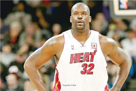  ??  ?? Shaquille O Neal