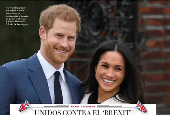  ??  ?? Harry de Inglaterra y Meghan Markle anunciaron su compromiso el pasado 27 de noviembre en el Jardín Blanco del Palacio de Kensington.