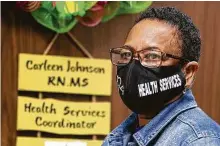  ?? Godofredo A. Vásquez / Staff photograph­er ?? Carleen Johnson, health services coordinato­r for Alief ISD, said school nurses already were in high demand before the pandemic.