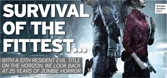  ??  ?? Remake: Resident Evil 2