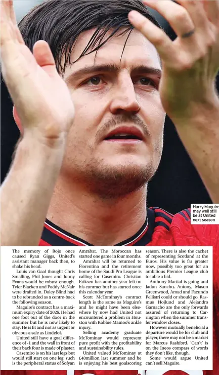  ?? ?? Harry Maguire may well still be at United next season