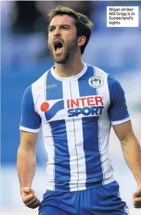  ??  ?? Wigan striker Will Grigg is in Sunderland’s sights