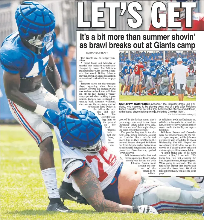  ?? N.Y. Post: Charles Wenzelberg (3) ?? UNHAPPY CAMPERS: Linebacker Tae Crowder drags Jon Feliciano, who seemed to be playing dead, out of a pile after Feliciano kneed Crowder. That set off a fight between the offense and defense, with several players taking swings, including Crowder (right).