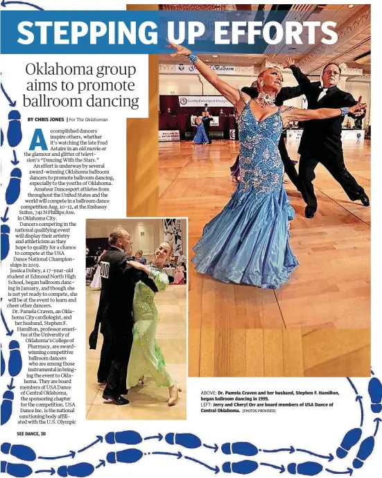  ?? [PHOTOS PROVIDED] ?? ABOVE: Dr. Pamela Craven and her husband, Stephen F. Hamilton, began ballroom dancing in 1999.
LEFT: Jerry and Cheryl Orr are board members of USA Dance of Central Oklahoma.