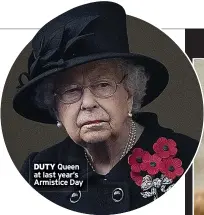  ?? ?? DUTY Queen at last year’s Armistice Day