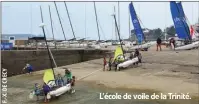  ??  ?? L’école de voile de la Trinité.