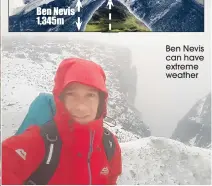  ??  ?? Ben Nevis can have extreme weather